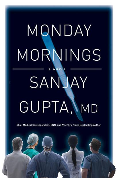 Monday Mornings: A Novel by Sanjay Gupta