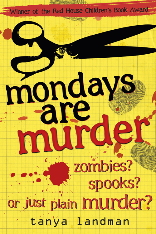 Mondays are Murder (2011) by Tanya Landman