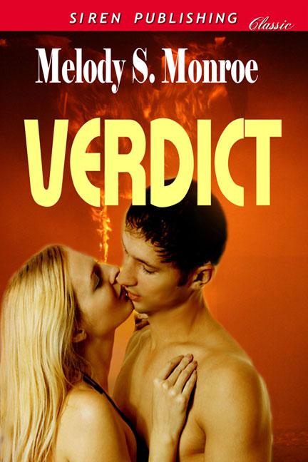 Monroe, Melody S. - Verdict (Siren Publishing Classic) by Melody S. Monroe