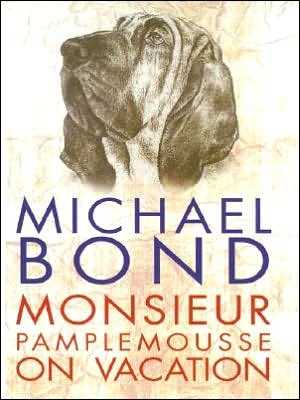 Monsieur Pamplemousse on Vacation (2003) by Michael Bond
