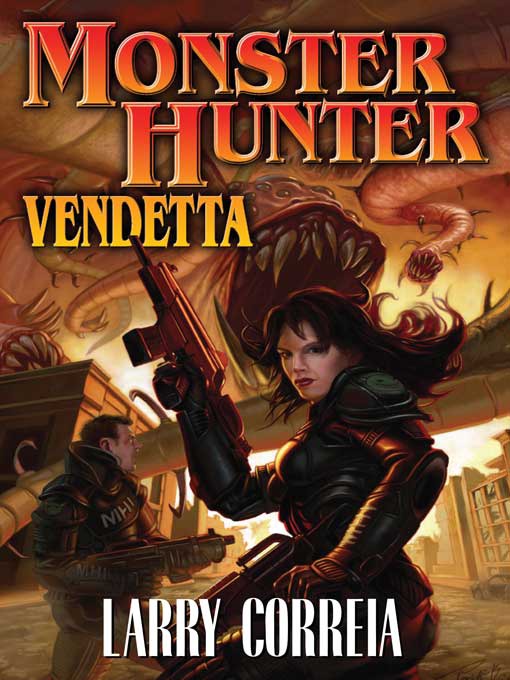 Monster Hunter Vendetta by Larry Correia