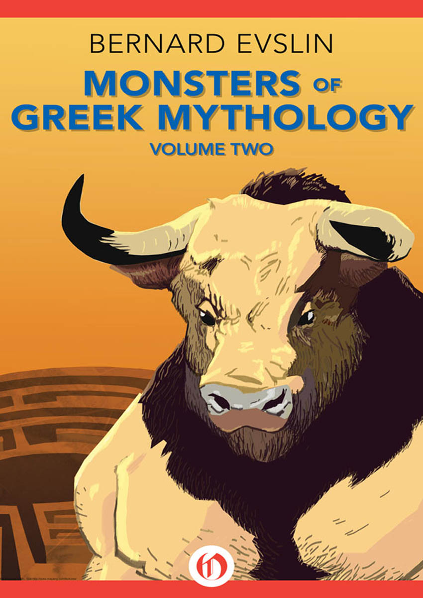 Monsters of Greek Mythology, Volume Two by Bernard Evslin