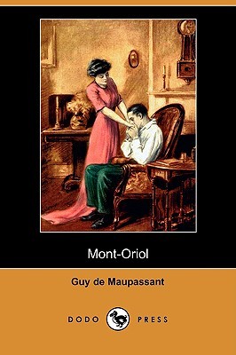 Mont-Oriol (Dodo Press) (2009)