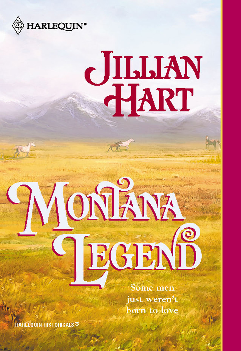 Montana Legend (Harlequin Historical, No. 624) by Jillian Hart