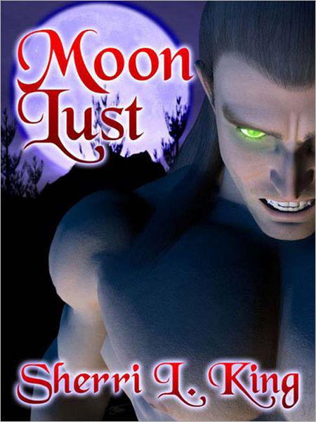 Moon Lust by Sherri L. King