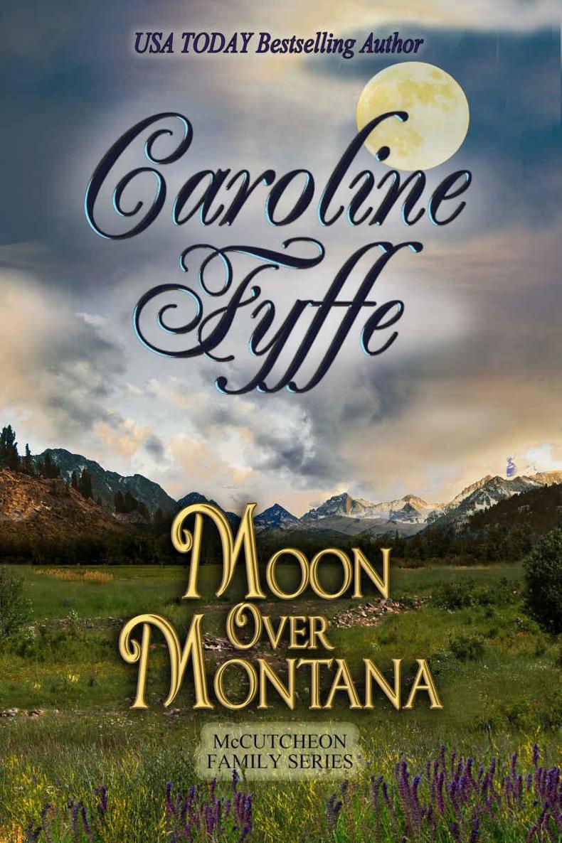 Moon Over Montana (McCutcheon Family Series Book 5) by Caroline Fyffe