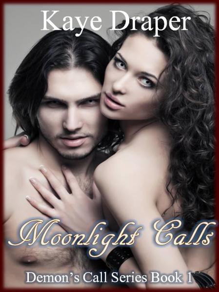 Moonlight Calls (Demon's Call Series Book 1) by Draper, Kaye