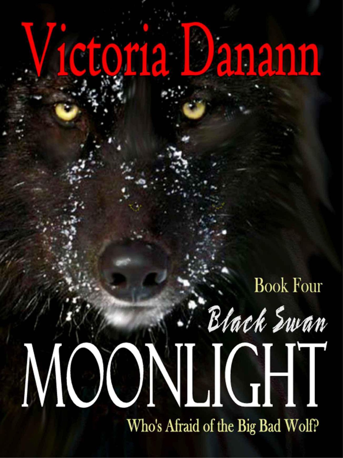 Moonlight: The Big Bad Wolf (Black Swan 4) by Danann, Victoria