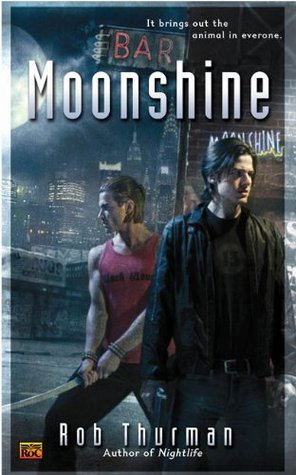 Moonshine (2007) by Rob Thurman