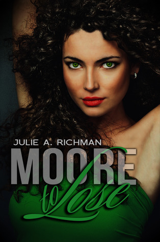 Moore to Lose (2013) by Julie A. Richman