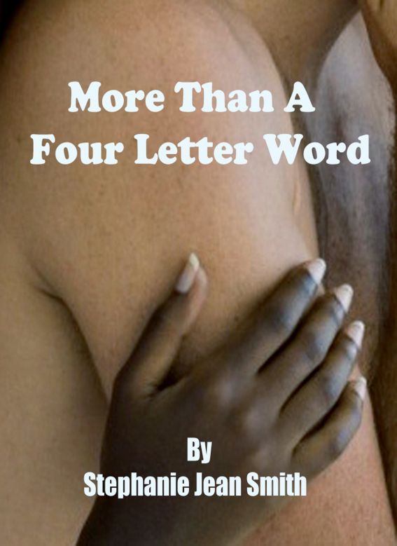 More Than A Four Letter Word by Smith, Stephanie Jean