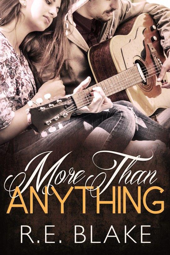 More Than Anything by R.E. Blake