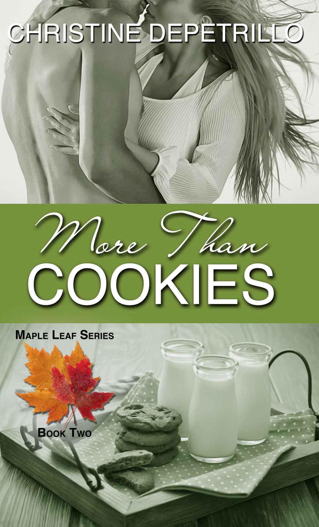 More Than Cookies (The Maple Leaf Series) by Christine DePetrillo