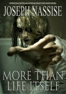 More Than Life Itself (2011) by Joseph Nassise