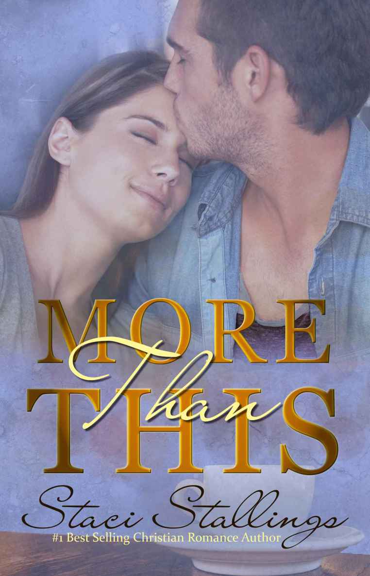 More Than This: Contemporary Christian Romance Novel by Stallings, Staci