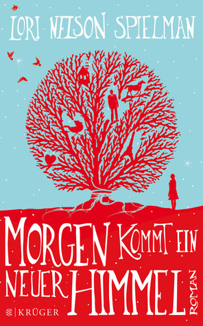 Morgen kommt ein neuer Himmel (2013) by Lori Nelson Spielman