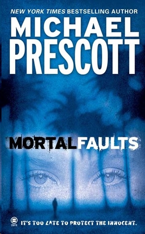 Mortal Faults by Michael Prescott