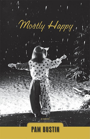 Mostly Happy (2008) by Pam Bustin