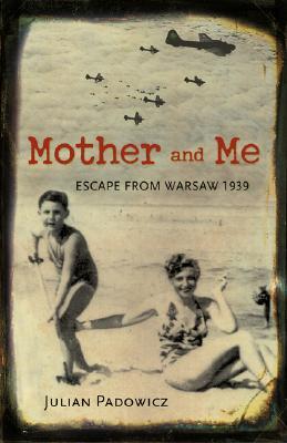 Mother and Me: Escape from Warsaw, 1939 (2006)