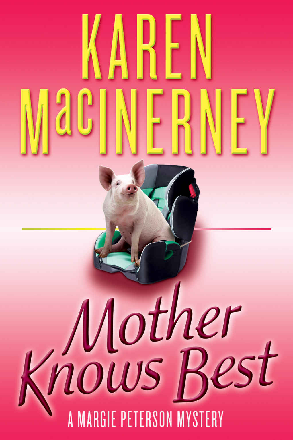 Mother Knows Best (A Margie Peterson Mystery) by Karen MacInerney