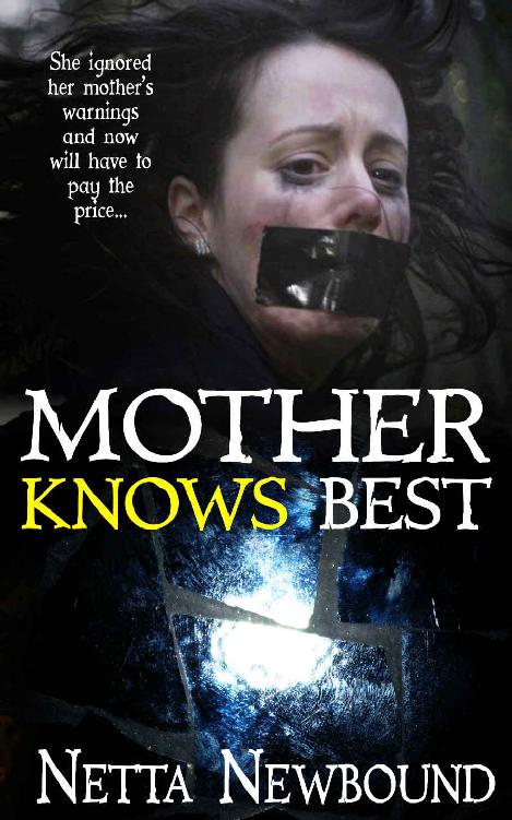 Mother Knows Best (Novella): A Psychological Thriller Novella by Netta Newbound