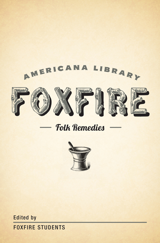 Mountain Folk Remedies: The Foxfire Americana Library (9) by Edited by Foxfire Students