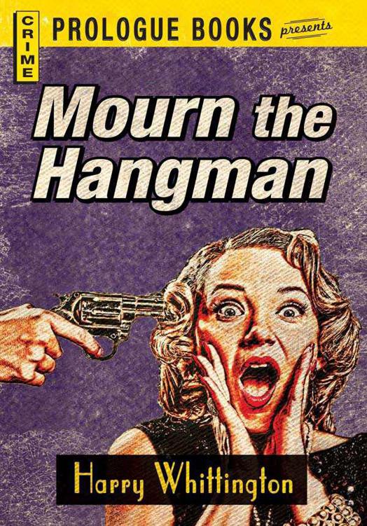 Mourn the Hangman by Whittington, Harry