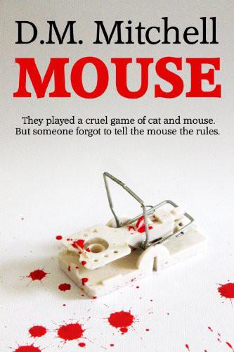 Mouse by D. M. Mitchell