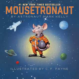 Mousetronaut: Based on a (Partially) True Story (2012) by Mark Kelly