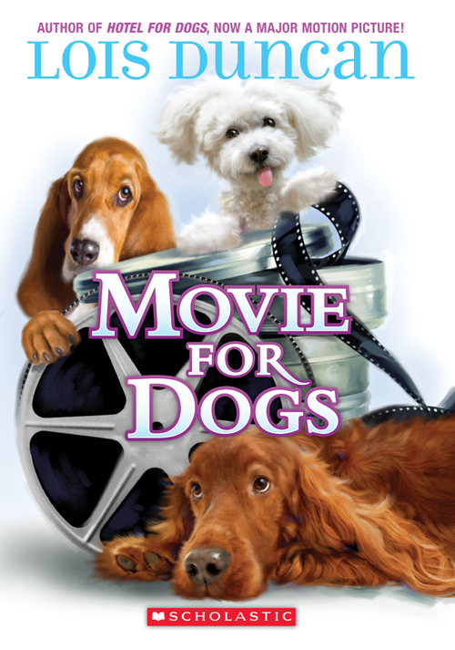 Movie For Dogs (2010) by Lois Duncan