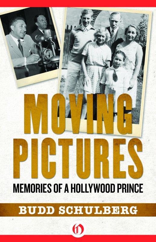 Moving Pictures by Schulberg