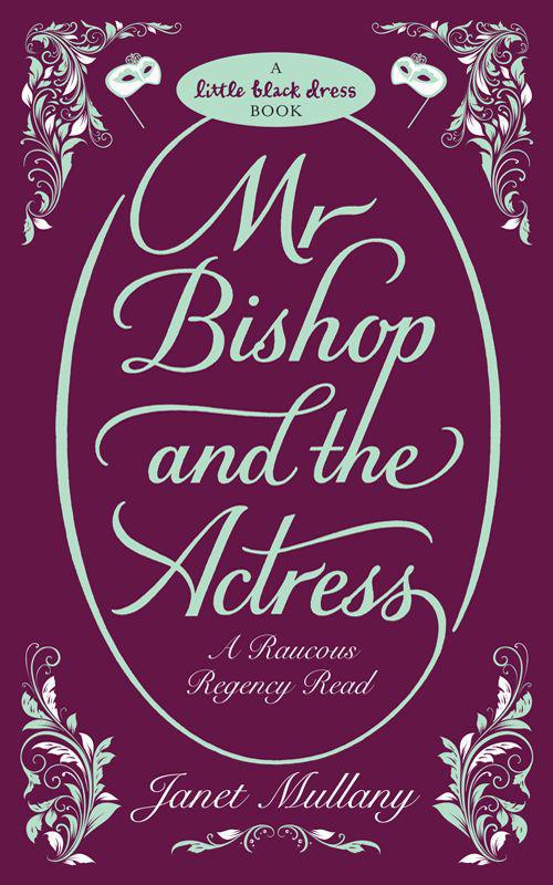 Mr Bishop and the Actress by Mullany, Janet