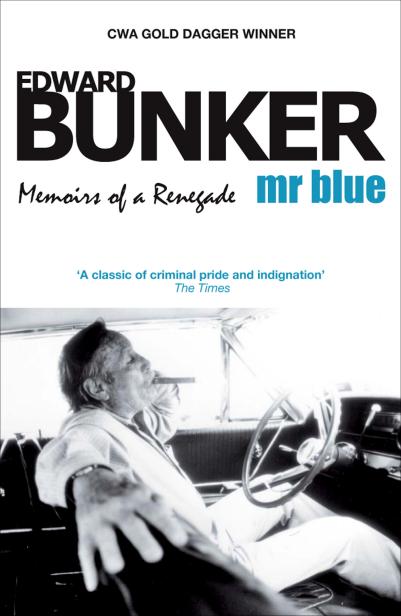 Mr. Blue: Memoirs of a Renegade by Edward Bunker