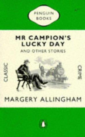 Mr. Campion's Lucky Day & Other Stories by Margery Allingham