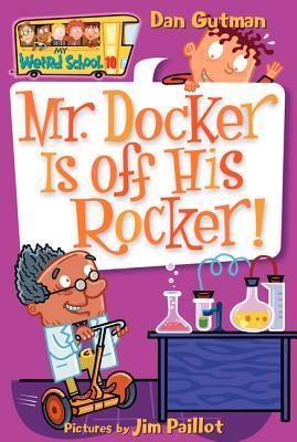 Mr. Docker Is Off His Rocker! (2006) by Dan Gutman