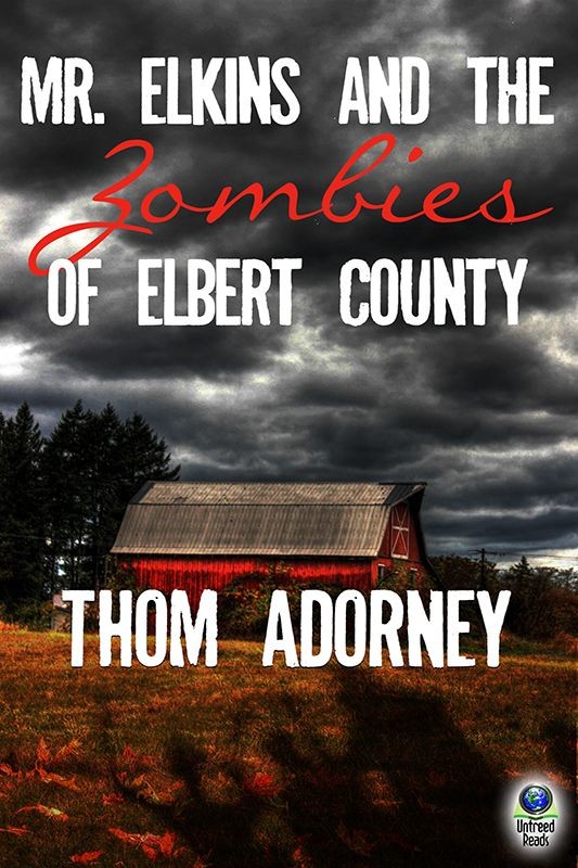 Mr. Elkins and the Zombies of Elbert County (2013)