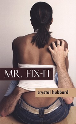 Mr. Fix-It (2008) by Crystal Hubbard