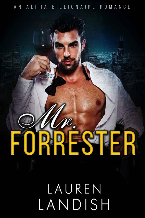 Mr. Forrester: An Alpha Billionaire Romance by Landish, Lauren