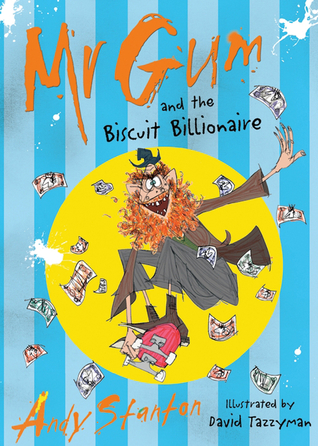 Mr Gum and the Biscuit Billionaire (2013)