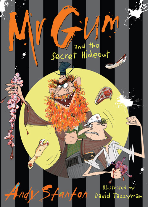 Mr Gum and the Secret Hideout (2010) by Andy Stanton