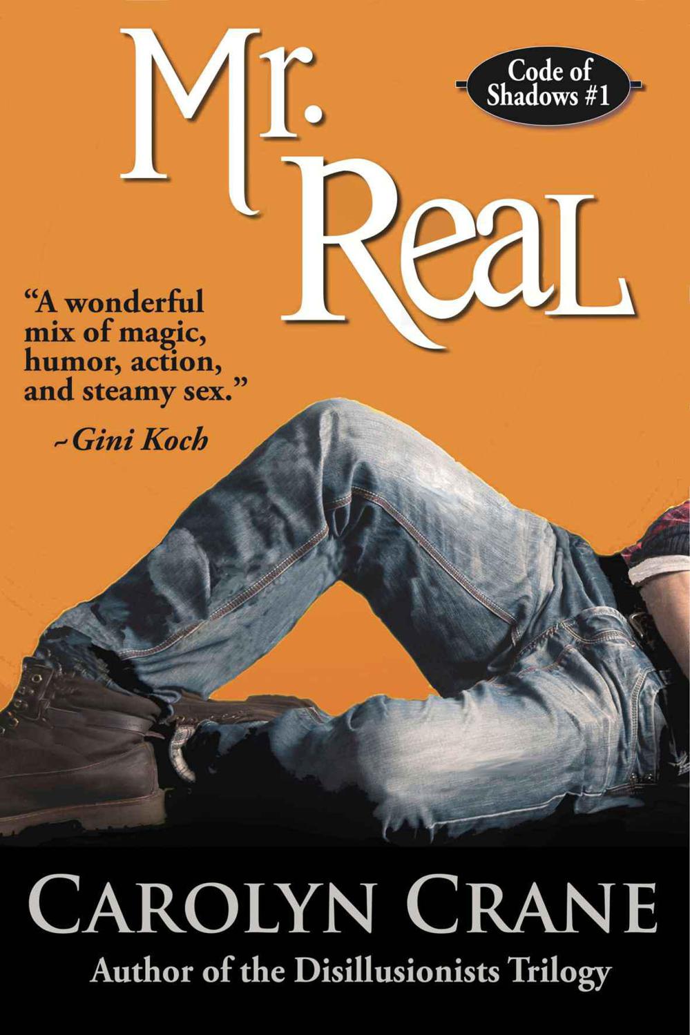 Mr. Real (Code of Shadows #1) by Crane, Carolyn