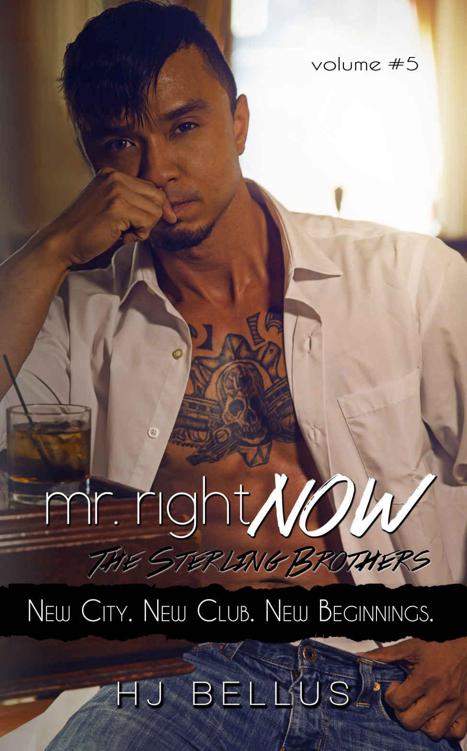 Mr. Right Now: Vol. 5: New City. New Club. New Begininngs by Bellus, HJ