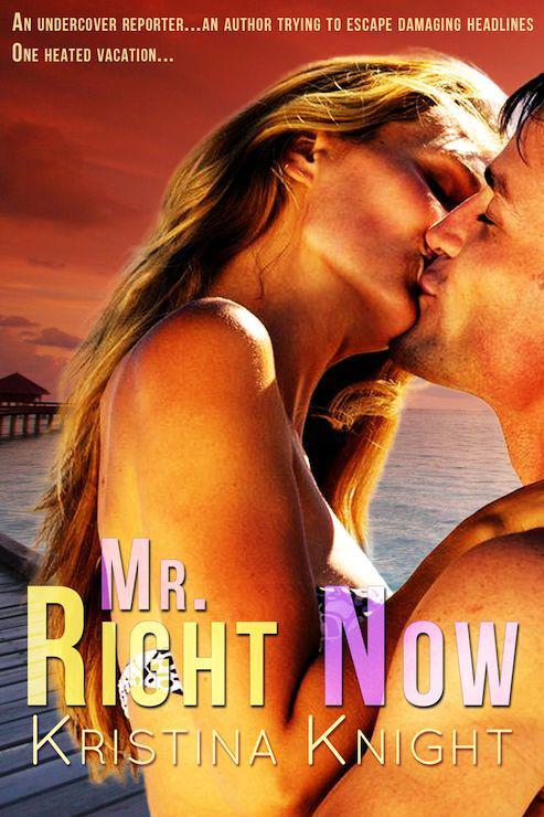 Mr. Right Now by Knight, Kristina