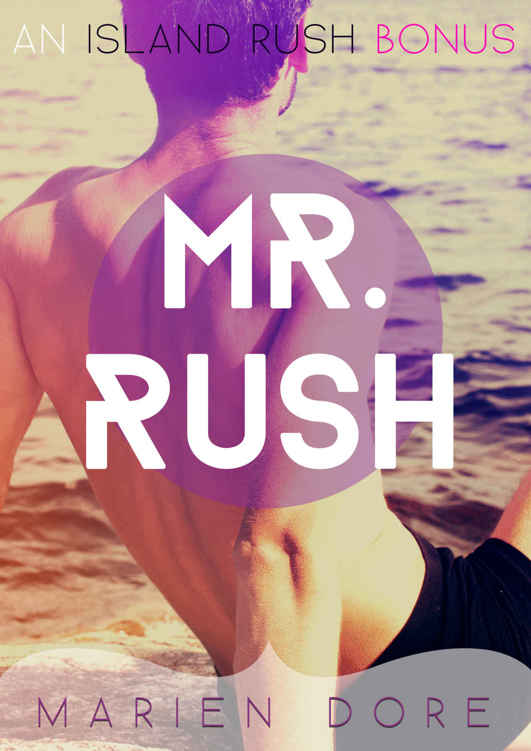 Mr. Rush: An Island Rush Bonus Chapter