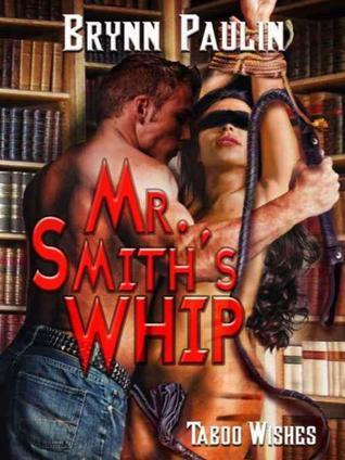 Mr. Smith's Whip (2000) by Brynn Paulin