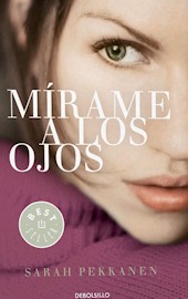 Mírame a los ojos (2012) by Sarah Pekkanen