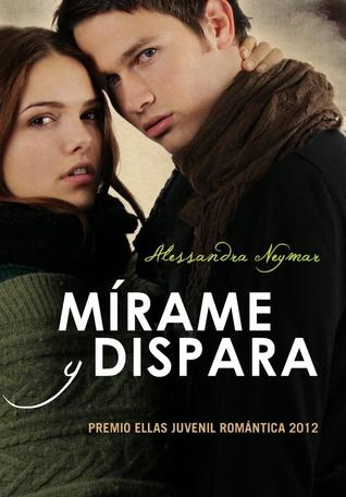 Mírame y dispara (2012) by Alessandra Neymar