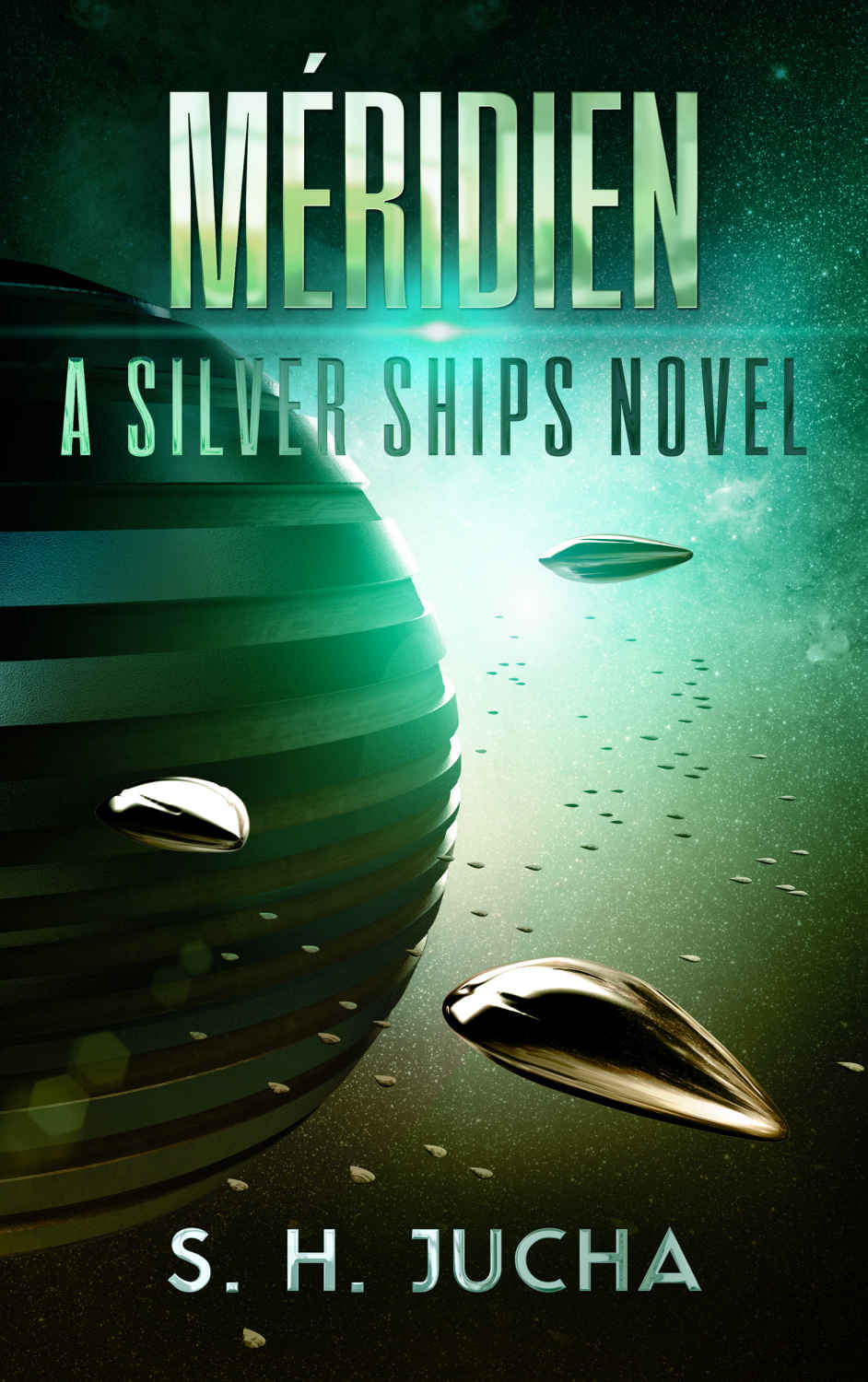 Méridien (The Silver Ships Book 3)