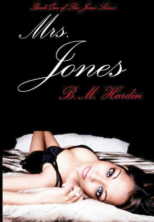 Mrs. Jones: Book One (The Jones Series #1) by B.M. Hardin