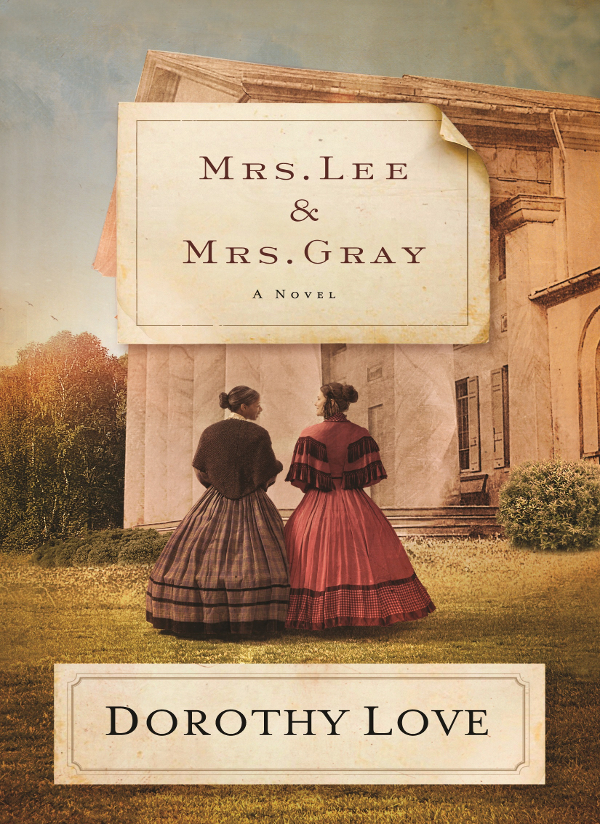 Mrs. Lee and Mrs. Gray (2016) by Dorothy Love